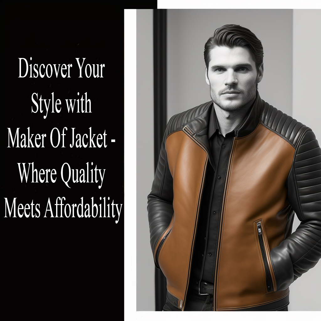 Us High Maker About Prices - Affordable Quality of Jacket: at Jackets